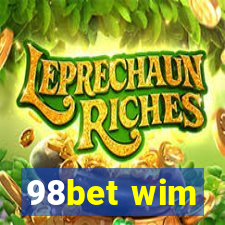 98bet wim